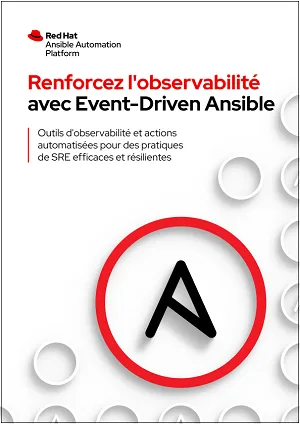 Renforcez l'observabilité avec Event-Driven&nbsp;Ansible