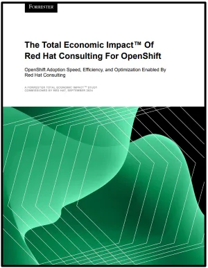 The Total Economic Impact™ of Red Hat Consulting for OpenShift
