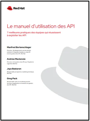 Le manuel d'utilisation des API&nbsp;: 7&nbsp;meilleures pratiques des équipes qui réussissent à exploiter les API