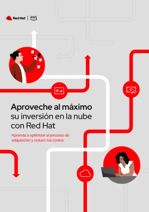 Aproveche al máximo su inversión en la nube de AWS con Red&nbsp;Hat
