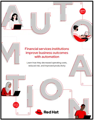 Front cover of Financial services institutions improve business outcomes with automation ebook