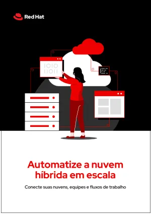 Automatize a nuvem híbrida em larga escala